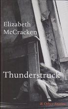 Thunderstruck and Other Stories by Elizabeth  McCracken 